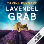 Carine Bernard: Lavendel-Grab: Die Lavendel-Morde 4