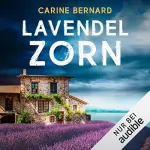 Carine Bernard: Lavendel-Zorn: Die Lavendel-Morde 5