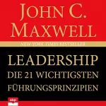 John C. Maxwell: Leadership: Die 21 wichtigsten Führungsprinzipien