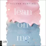 Helena Hunting: Lean on Me: Second Chances-Reihe 1