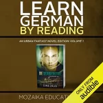 Mozaika Educational, Dima Zales: Learn German: By Reading Urban Fantasy (Lesend Englisch Lernen Mit einem Urban Fantasy 1) (German Edition): 