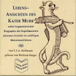 E. T. A. Hoffmann: Lebens-Ansichten des Kater Murr: 