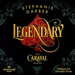 Stephanie Garber, Diana Bürgel - Übersetzer: Legendary: Caraval 2