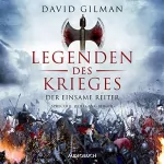 David Gilman: Legenden des Krieges - Der einsame Reiter: Thomas Blackstone 3