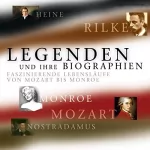 div.: Legenden und ihre Biographien: Faszinierende Lebensläufe von Mozart bis Monroe