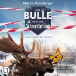 Martin Heimberger: Leise mordet der Schnee - Der Bulle und der Schmetterling: Tierische Ermittlungen 6