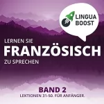 LinguaBoost: Lernen Sie Französisch zu Sprechen, Band 2: 