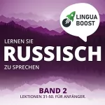 LinguaBoost: Lernen Sie Russisch zu Sprechen, Band 2: 