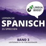 LinguaBoost: Lernen Sie Spanisch zu sprechen Band 3: 