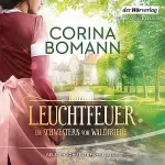 Corina Bomann: Leuchtfeuer - Die Schwestern vom Waldfriede: Waldfriede 2