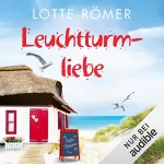 Lotte Römer: Leuchtturmliebe: Liebe auf Norderney 1