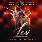 Belle Aurora: Lev: Shot-Callers