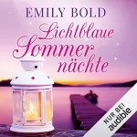 Emily Bold: Lichtblaue Sommernächte: 