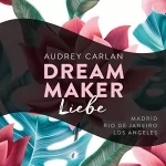 Audrey Carlan: Liebe: Dream Maker 4