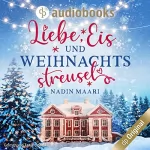 Nadin Maari: Liebe, Eis und Weihnachtsstreusel: Sweet Romance 5