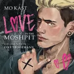 Mo Kast: Liebe im Moshpit: 