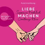 Susanne Fröhlich, Constanze Kleis: Liebe machen: Das Bestseller-Duo über die Liebe: wie wir sie finden, halten und genießen