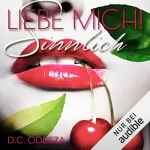 D. C. Odesza: LIEBE MICH! Sinnlich - Verbotener Liebesroman: LIEBE MICH! 1