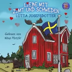 Lotta Josefsdotter: Liebe mit Zimt und Schweden: Schwedenroman mit Herz 1