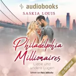 Saskia Louis: Liebe und andere Lügen: Philadelphia Millionaires 3