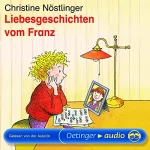 Christine Nöstlinger: Liebesgeschichten vom Franz: 