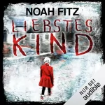 Noah Fitz: Liebstes Kind: Anne-Glass-Thriller 1