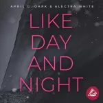Alectra White, April G. Dark: Like Day and Night: The Opposites Duet 1