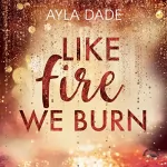 Ayla Dade: Like Fire we burn: Winter Dreams 2