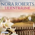 Nora Roberts: Lilienträume: BoonsBoro-Trilogie 2