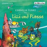 Cornelia Funke: Lilli und Flosse: 