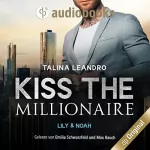 Talina Leandro: Lily & Noah: Kiss the Millionaire 3