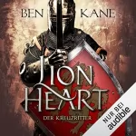 Ben Kane: Lionheart - Der Kreuzritter: Lionheart 2