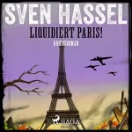 Sven Hassel: Liquidiert Paris!: 