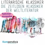 Alessandro Dallmann: Literarische Klassiker - Die zeitlosen Klassiker der Weltliteratur: Spezialausgabe