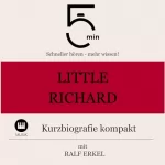 Ralf Erkel: Little Richard - Kurzbiografie kompakt: 5 Minuten - Schneller hören - mehr wissen!