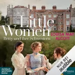 Louisa May Alcott: Little Women - Betty und ihre Schwestern: 