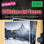 Massimo Marano, Valerio Vial: ll Mistero del Tevere (PONS Hörkrimi Italienisch): Mörderische Hörkrimis zum Italienischlernen