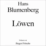 Hans Blumenberg: Löwen: 