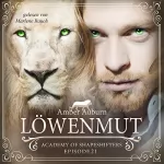 Amber Auburn: Löwenmut: Academy of Shapeshifters 21