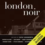 Cathi Unsworth - editor: London Noir: 