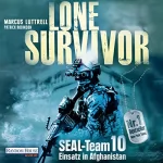 Marcus Luttrell, Patrick Robinson: Lone Survivor- SEAL-Team 10: Einsatz in Afghanistan