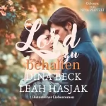 Leah Hasjak, Dina Beck: Lord zu behalten: Historischer Liebesroman - Nachspiel (Leidenschaft wider Willen 2)