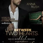 Anna Rush: Lost between two Hearts - Was ich wirklich brauche: Fallen Boss Tales 4