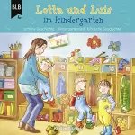 Kirsten Brünjes: Lotta und Luis im Kindergarten: 