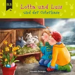 Kirsten Brünjes: Lotta und Luis und der Osterhase: 