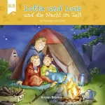 Kirsten Brünjes, Benjamin Carstens: Lotta und Luis und die Nacht im Zelt - 45 Kurzgeschichten: Lotta und Luis