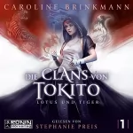 Caroline Brinkmann: Lotus und Tiger: Die Clans von Tokito 1