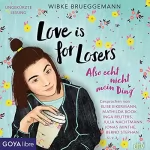 Wibke Brüggemann: Love is for Losers. Also echt nicht mein Ding: 