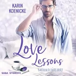Karin Koenicke: Love Lessons - Nachhilfe fürs Herz: 