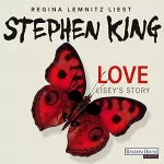 Stephen King: Love - Lisey’s Story: 